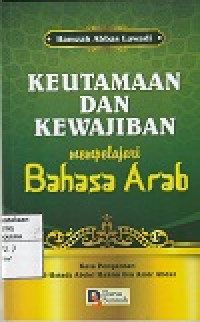 Image of Keutamaan Dan Kewajiban Mempelajari Bahasa Arab
