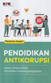 Image of Panduan Insersi Pendidikan Antikorupsi dalam Mata Kuliah Pendidikan Kewarganegaraan