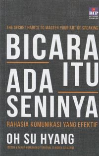 Image of The Secret Habits To Master Your Art Of Speaking Bicara Itu Ada Seninya Rahasia Komunikasi Yang Efektif