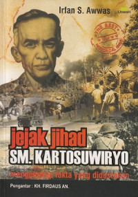 Image of Jejak Jihad SM. Kartosuwiryo Mengungkap Fakta Yang Didustakan
