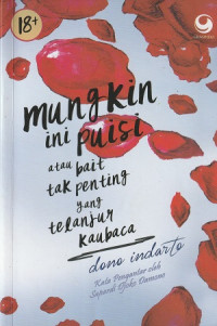 Image of Mungkin Ini Puisi atau Bait Tak Penting yang Terlanjur Kaubaca